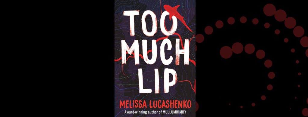 melissa lucashenko - Too Much Lip
