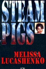Steam Pigs | Melissa Lucashenko